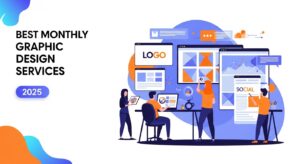 Best monthly graphic design services in 2025